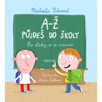 A-Å½ pÅ¯jdeÅ¡ do Å¡koly – Pro kluky, co se neztratÃ­