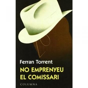 No emprenyeu el comissari