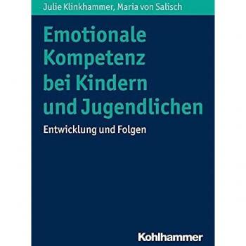 Julie Klinkhammer Emotionale Kompetenz Bei Kindern Und Jugendlichen: Entwicklung Und Folgen