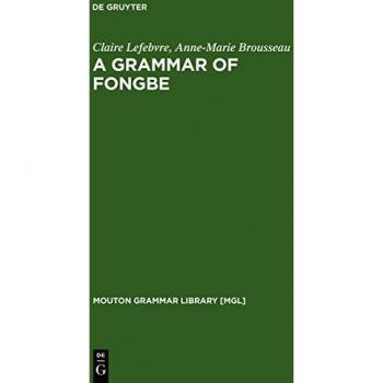 Brousseau, Anne-Marie: A Grammar of Fongbe