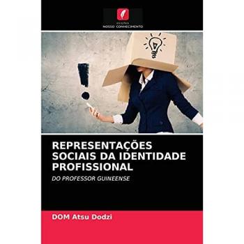 REPRESENTAÇÕES SOCIAIS DA IDENTIDADE PROFISSIONAL: DO PROFESSOR GUINEENSE