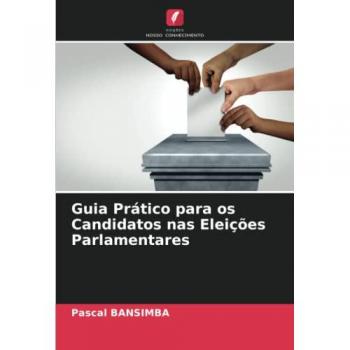 Bansimba, Pascal: Guia Prático para os Candidatos nas Eleições Parlamentares