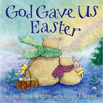 Bergren, Lisa Tawn God Gave Us Easter (God Gave Us Series)