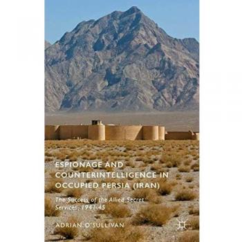 Espionage and Counterintelligence in Occupied Persia
