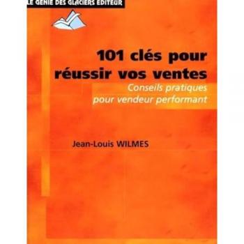101 clés pour réussir vos ventes