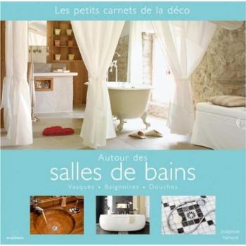 Autour des salles de bains : Vasques, baignoires, douches