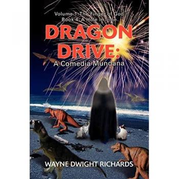Dragon Drive: A Comedia Mundana: Volume 1: The Finger of God Book 4: A Hole in Time