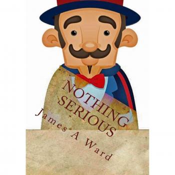 Ward, James A Nothing Serious