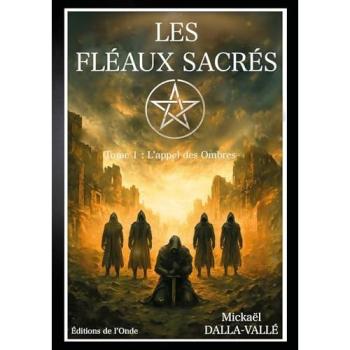 Les fléaux sacrés Tome 1 : L'appel des ombres