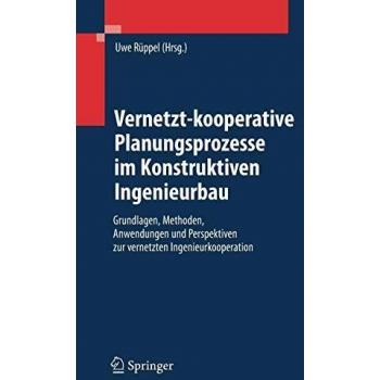 Vernetzt-kooperative Planungsprozesse im Konstruktiven Ingenieurbau