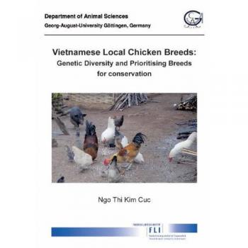 VIETNAMESE LOCAL CHICKEN BREEDS: GENETIC DIVERSITY AND PRIORITISING BREEDS FOR CONSERVATION