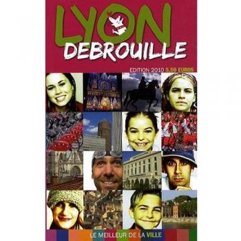 Lyon débrouille : Le meilleur de la ville