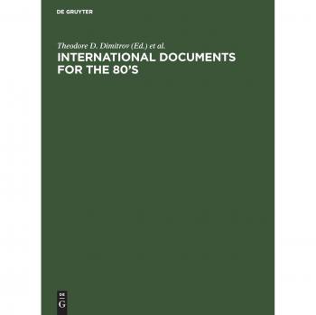 International Documents for the 80's: Their Role and Use. Proceedings of the 2nd World Symposium on International Documentation Brussels