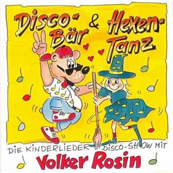 Discobär Und Hexentanz. Cd: Die Kinderlieder Disco-Show