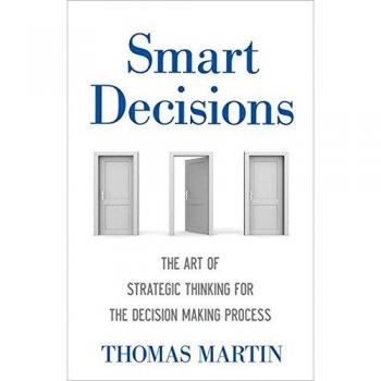 Smart Decisions: The Art Of Strategic Thinking For The Decision Making Process (Hardcover)