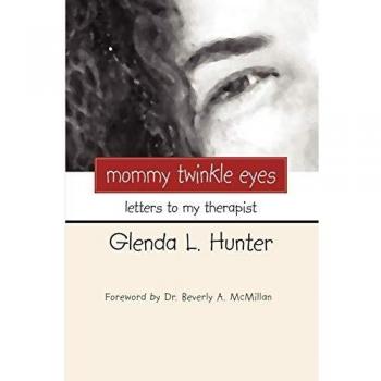 Mommy Twinkle Eyes: Letters to My Therapist