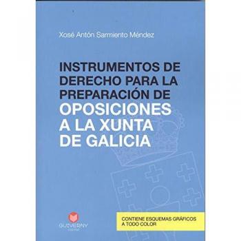 INSTRUMENTOS DE DERECHO PARA LA PREPARACION DE OPOSICIONES A LA XUNTA DE GALICIA
