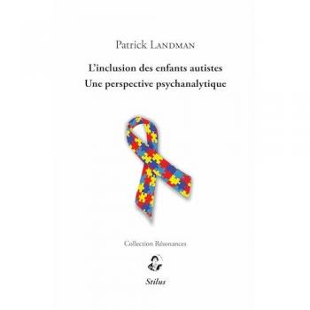 L'inclusion des enfants autistes : une perspective psychanalytique