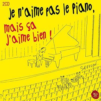 Je n'aime pas le piano mais je l'apprécie vraiment