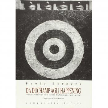 Da Duchamp agli happening. Articoli pubblicati su «Il Mondo di Pannunzio» e altri scritti