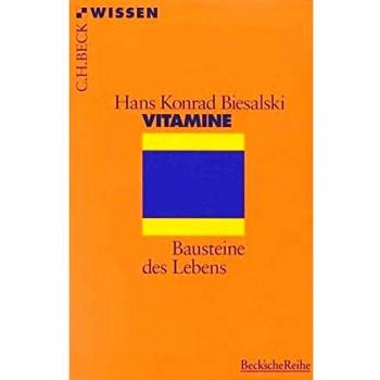Biesalski, Hans Konrad Vitamine: Bausteine Des Lebens