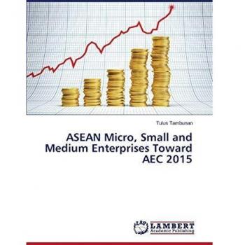 ASEAN Micro, Small and Medium Enterprises Toward AEC 2015