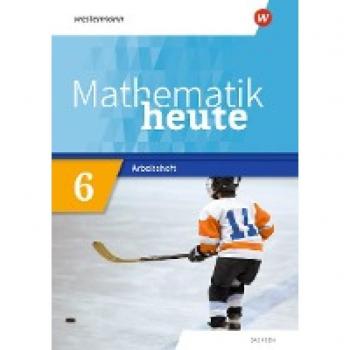 Mathematik heute 6. Arbeitsheft mit Lösungen. Für Sachsen