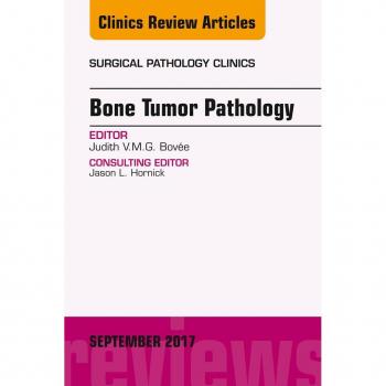 Vitalsource Technologies, Inc. Bone Tumor Pathology, An Issue of Surgical Pathology Clinics