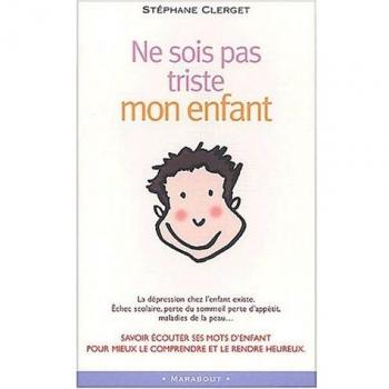Ne sois pas triste mon enfant