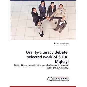 Orality-Literacy debate: selected  work of S.E.K. Mqhayi