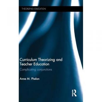 Curriculum Theorizing and Teacher Education