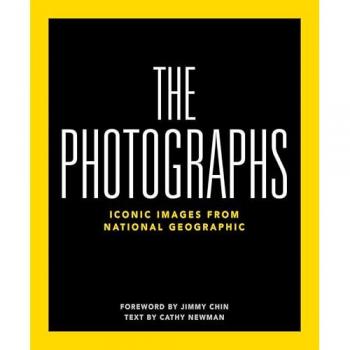 National Geographic The Photographs : Iconic Images from National Geographic