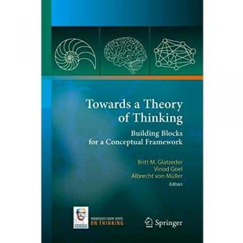 Towards a Theory of Thinking: Building Blocks for a Conceptual Framework