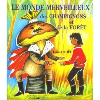 Le monde merveilleux des champignons et de la forêt