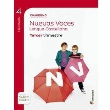 CUADERNO LENGUA NUEVAS VOCES 4 PRIMARIA 3 TRIM SABER HACER (Tapa blanda).