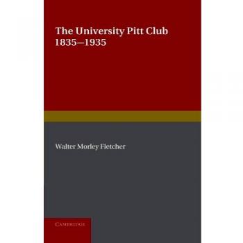 The University Pitt Club 1835-1935