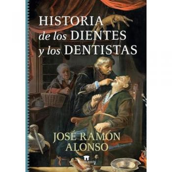 Historia De Los Dientes Y Los Dentistas