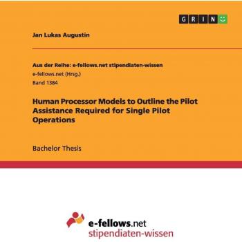 Human Processor Models to Outline the Pilot Assistance Required for Single Pilot Operations: ... ¿¿¿¿¿¿¿¿¿¿¿¿¿¿¿¿¿¿¿¿¿¿¿¿¿¿¿¿¿¿¿¿¿¿¿¿¿¿¿¿¿¿¿¿¿