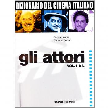 Dizionario del cinema italiano. Gli attori. A-L