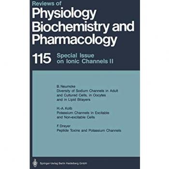 Special Issue on Ionic Channels II (Reviews of Physiology, Biochemistry and Pharmacology, 115, Band 115)