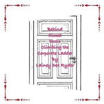 Behind Closed Doors Climbing The Corporate Ladder