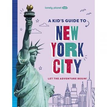Lonely Planet Kids A Kid's Guide to New York City