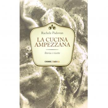 La cucina ampezzana. Storia e ricette