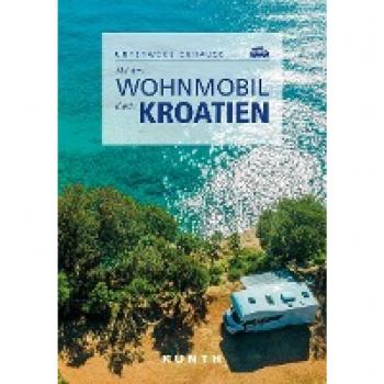Mit Dem Wohnmobil Durch Kroatien (Keine Reihe)