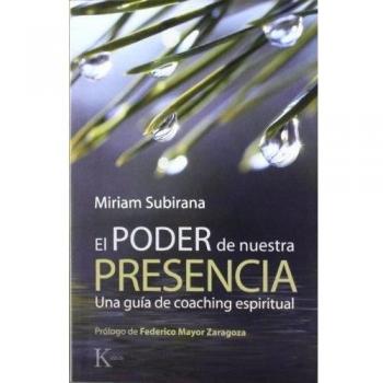 El poder de nuestra presencia UNA GUIA DE COACHING ESPIRITUAL