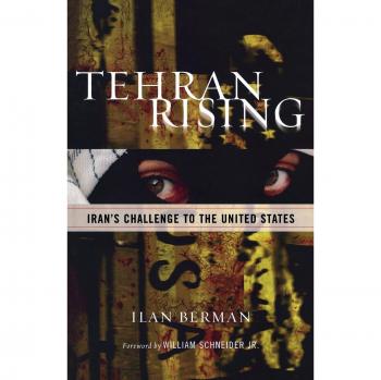 Tehran Rising by Ilan I. Berman