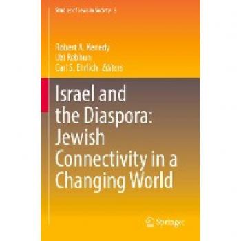 Israel and the Diaspora: Jewish Connectivity in a Changing World (Studies of Jews in Society, Band 3)