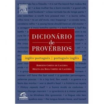 Dicionário de provérbios. Inglês-português / português-inglês