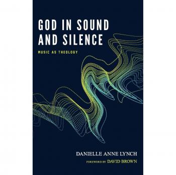 Lynch, Danielle Anne: God in Sound and Silence
