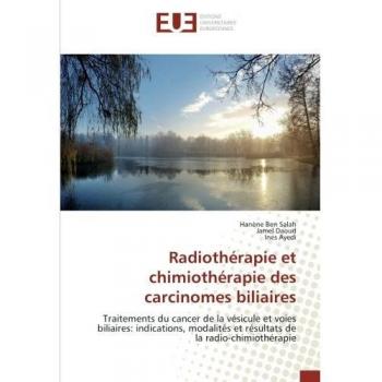 Radiothérapie et chimiothérapie des carcinomes biliaires